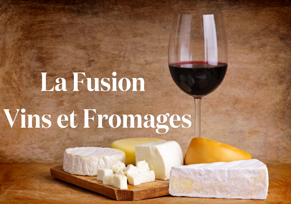 La fusion des vins et fromages